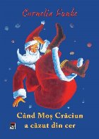 Cand Mos Craciun cazut din