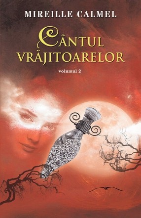 Cantul vrajitoarelor vol.II