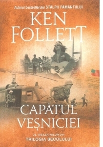 Capatul vesniciei. Al treilea volum din Trilogia Secolului