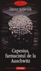 Capesius farmacistul Auschwitz