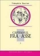 Capitanul Fracasse. Vol. I