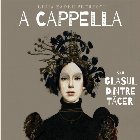 A Cappella sau Glasul dintre tăceri : neopoeme