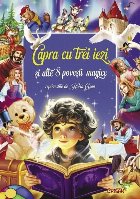 Capra cu trei iezi şi alte 8 poveşti magice