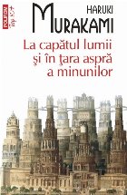 La capătul lumii și în țara aspră a minunilor (ediție de buzunar)