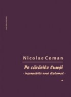 cararile lumii Insemnarile unui diplomat