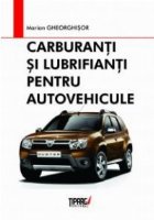 Carburanti si lubrifianti pentru autovehicule