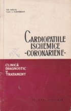 Cardiopatiile ischemice coronariene - Clinica, diagnostic si tratament