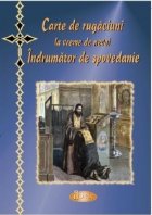 Carte de rugaciuni la vreme de nevoi - Indrumator de spovedanie