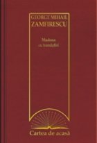Cartea de acasa nr. 49. George Mihail Zamfirescu - Madona cu trandafiri