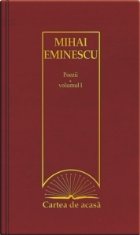Cartea de acasa nr. 5. Mihai Eminescu - Poezii, volumul I