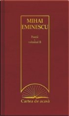 Cartea de acasa nr. 6. Mihai Eminescu - Poezii, volumul II