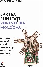Cartea bunătăţii poveşti din Moldova