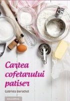 Cartea cofetarului patiser