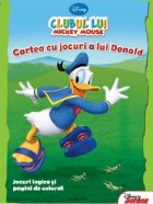 Cartea cu jocuri a lui Donald. Jocuri logice si pagini de colorat
