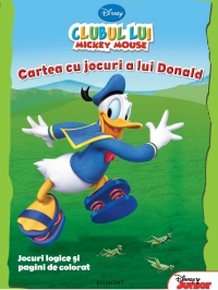 Cartea cu jocuri a lui Donald. Jocuri logice si pagini de colorat