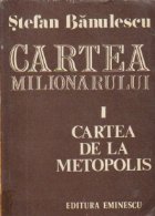 Cartea milionarului, Volumul I - Cartea de la Metopolis