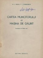 Cartea muncitorului la masina de gaurit (Traducere din limba rusa)