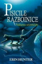 Cartea Pisicile Războinice Pădurea secretelor