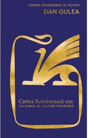 Cartea Românească 100. Un simbol al culturii românești