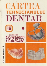 Cartea tehnicianului dentar, Volumul I