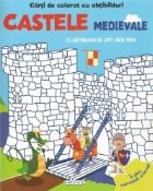 Carti de colorat cu abtibilduri - Castele medievale Carti de colorat cu abtibilduri - Castele medievale