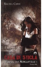 Casa sticlă (Vampirii din Morganville