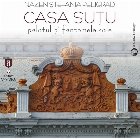 Casa Şuţu : Palatul şi fantomele sale