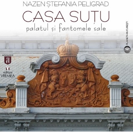 Casa Şuţu : Palatul şi fantomele sale