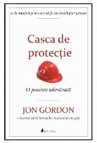 Casca de protectie. O poveste adevarata. 21 de moduri prin care sa fii un coechipier grozav