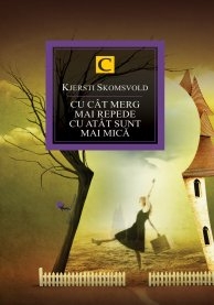 Cu cat merg mai repede, cu atat sunt mai mica