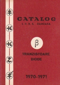 Catalog IPRS Baneasa - Tranzistoare, Diode, 1970-1971