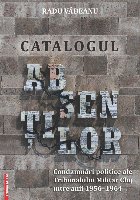 Catalogul absenţilor condamnări politice ale