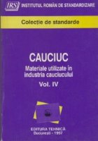 Cauciuc (Vol. IV) - Materiale utilizate in industria cauciucului