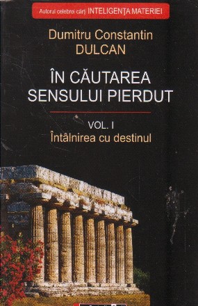 In cautarea sensului pierdut, Volumele I si II