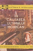 cautarea ultimului mohican