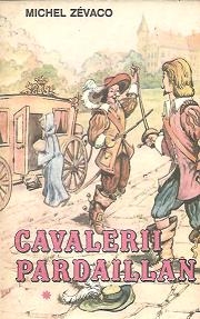 Cavalerii Pardaillan, Volumele I si II