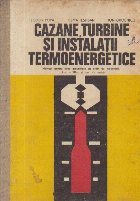 Cazane, turbine si instalatii termoenergetice, Manual pentru licee industriale cu profil de mecanica, clasa a 