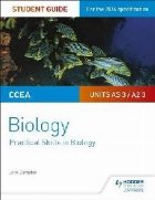 CCEA AS/A2 Unit 3 Biology Student Guide: Practical Skills in