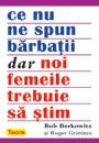 Ce nu ne spun barbatii dar noi femeile trebuie sa stim