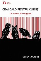 Ceai cald pentru clienţi : un roman din magazin