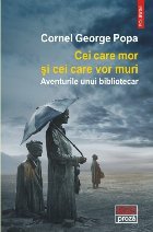 Cei care mor şi cei care vor muri. Aventurile unui bibliotecar