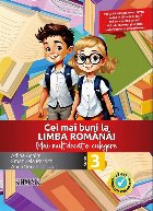 Cei mai buni la limba romana! Mai mult decat o culegere - clasa a III-a