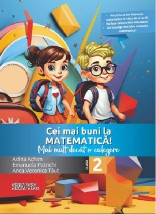 Cei mai buni la matematica! Mai mult decat o culegere - clasa a II-a