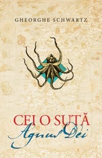 Cei o sută. Agnus Dei (Mielul Domnului) (De la mit la amintire)