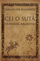 Cei o suta. Diavolul argintiu