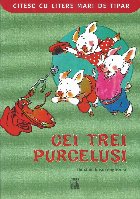 Cei trei purceluşi : după un basm englez