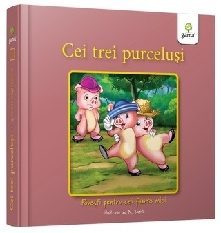 Cei trei purcelusi. Povesti pentru cei foarte mici