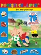 Cei trei purcelusi Cei trei purcelusi