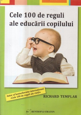 Cele 100 de Reguli ale educarii copilului