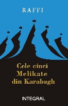 Cele cinci Melikate din Karabagh : (1600-1827),izvoare pentru o nouă istorie armeană